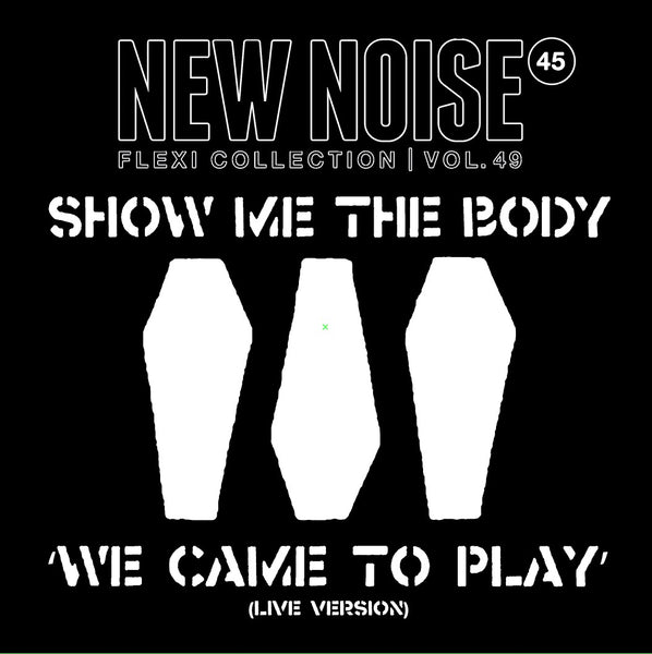 Flexi album for Show Me The Body with the track 'We Came To Play' (Live Version)